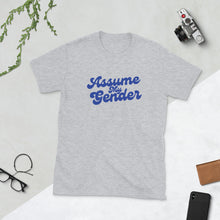 Load image into Gallery viewer, Assume My Gender (Blue) Unisex T-Shirt
