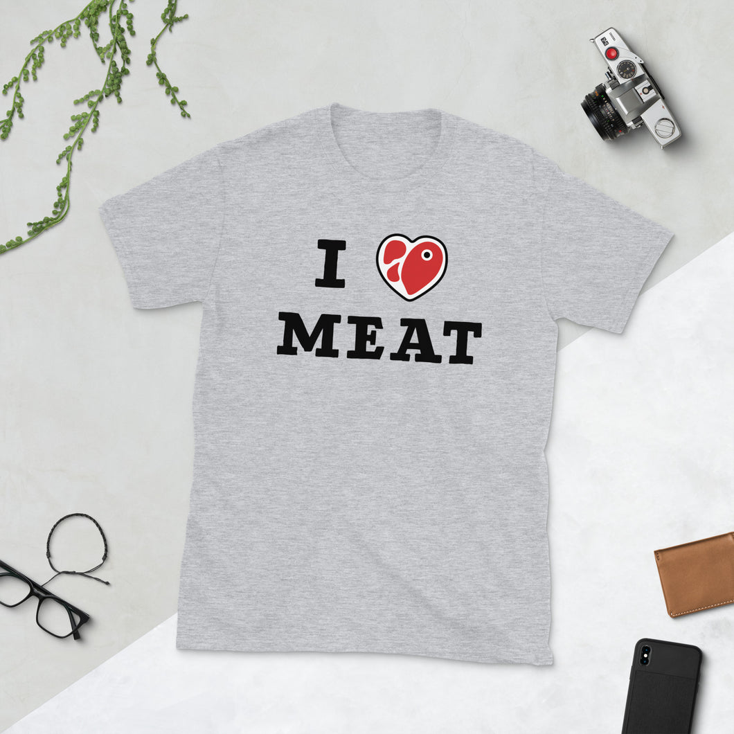 I Love Meat - Unisex T-Shirt