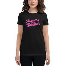 Load image into Gallery viewer, Assume My Gender (Pink)- Women&#39;s Fitted T-Shirt
